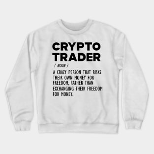 Crypto Trader Funny Definition Crewneck Sweatshirt